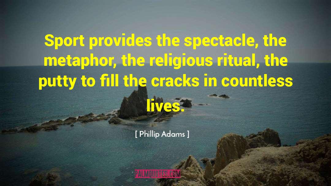 Religious Inspirational quotes by Phillip Adams