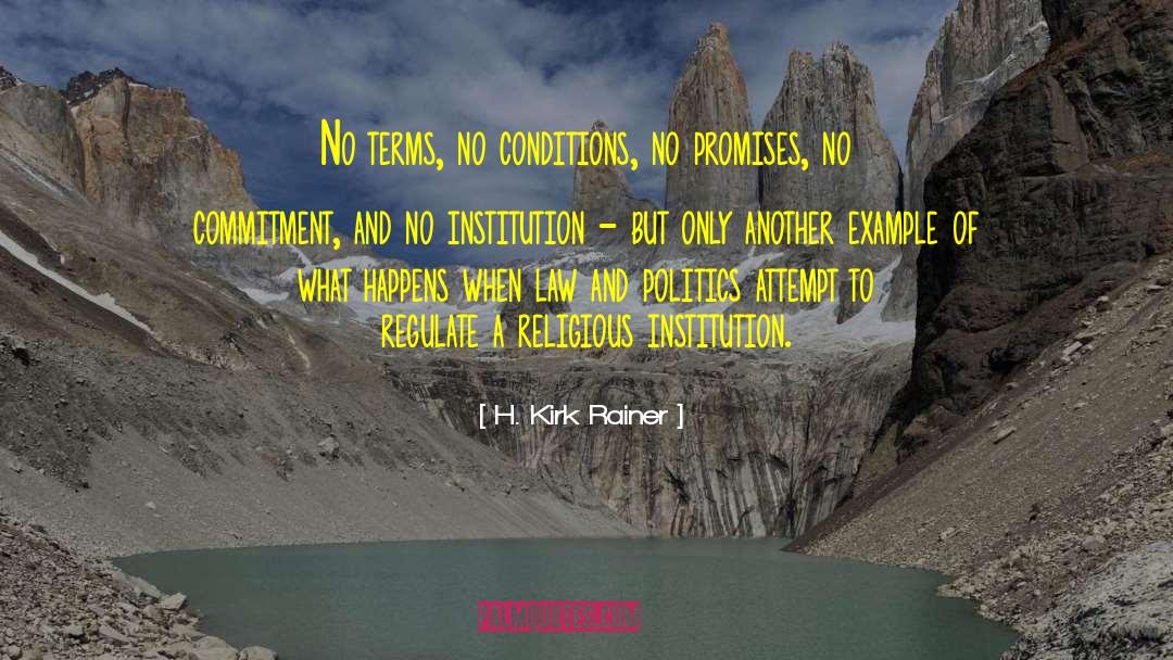 Religious Institution quotes by H. Kirk Rainer