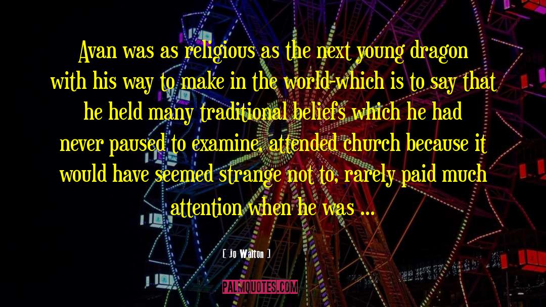 Religious Institution quotes by Jo Walton