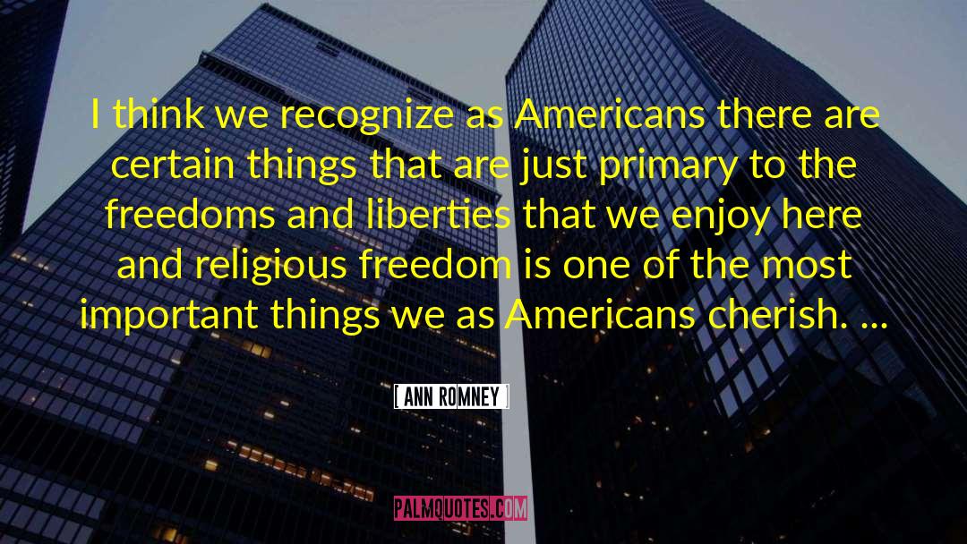 Religious Liberty quotes by Ann Romney