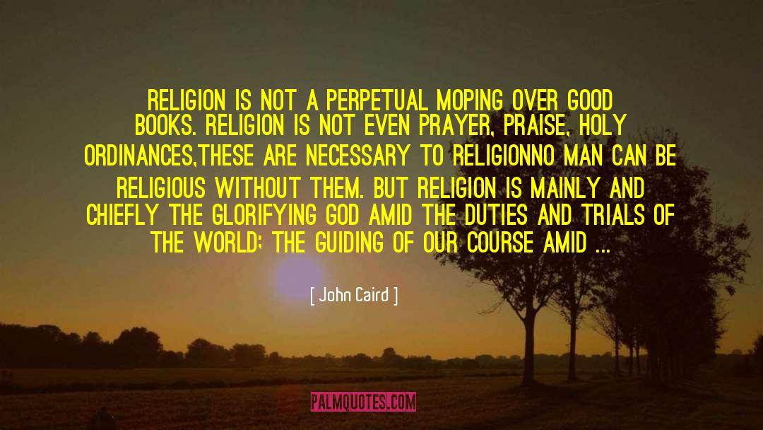 Religious Liberty quotes by John Caird