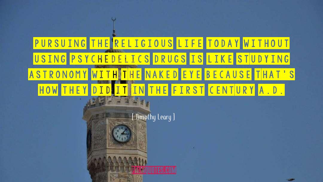 Religious Life quotes by Timothy Leary