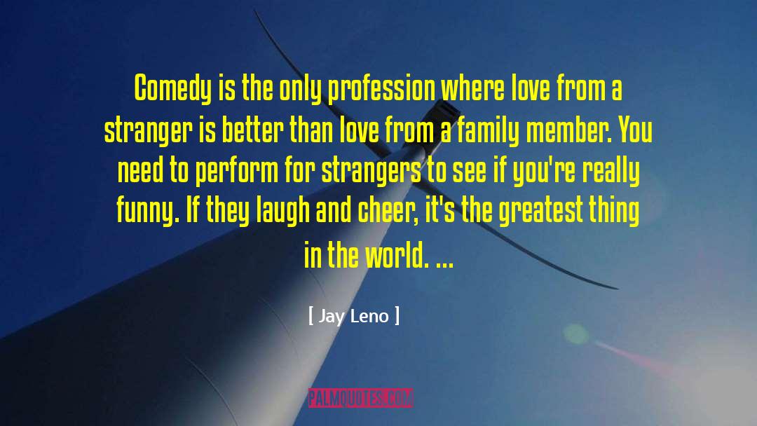 Religious Love quotes by Jay Leno