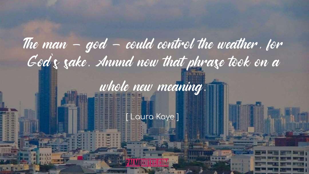 Religious Meaning quotes by Laura Kaye