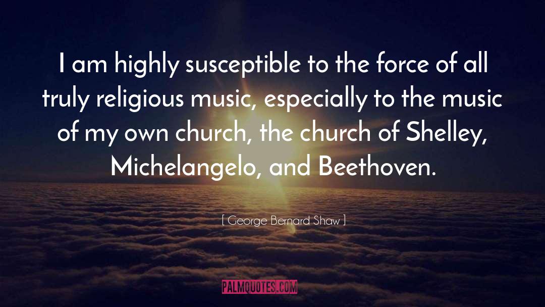 Religious Music quotes by George Bernard Shaw