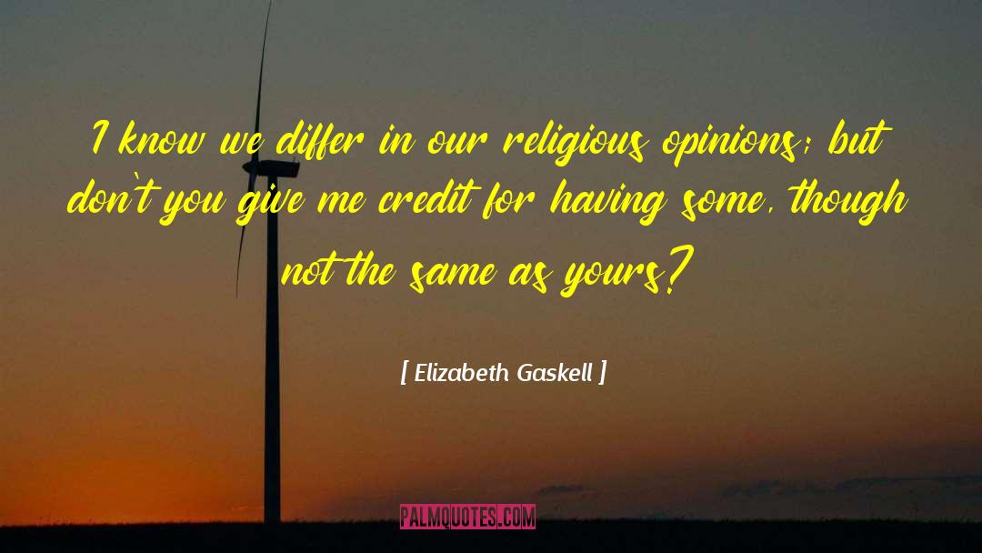 Religious Opinions quotes by Elizabeth Gaskell