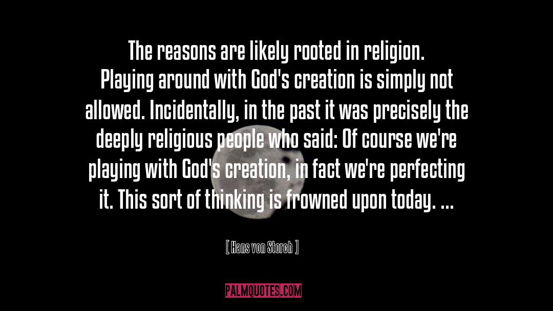 Religious People quotes by Hans Von Storch