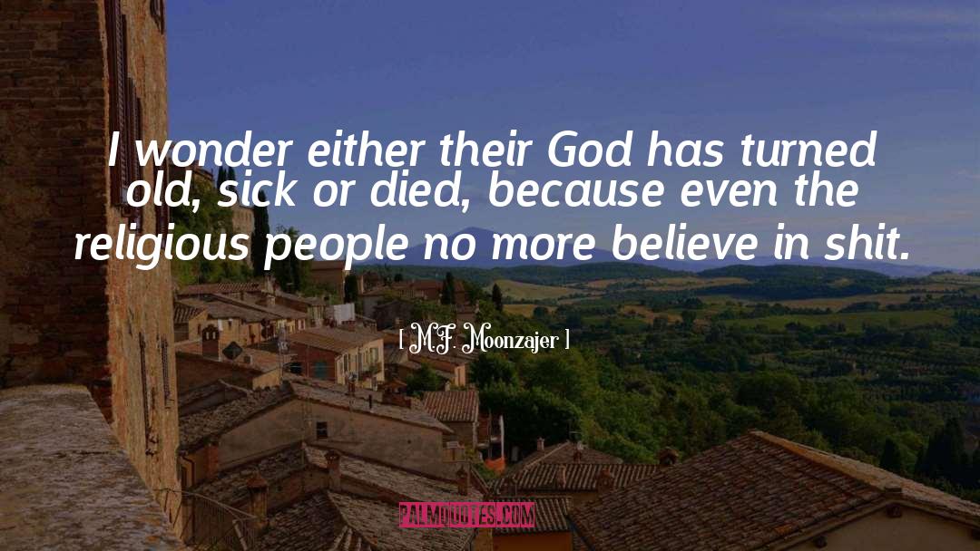 Religious People quotes by M.F. Moonzajer