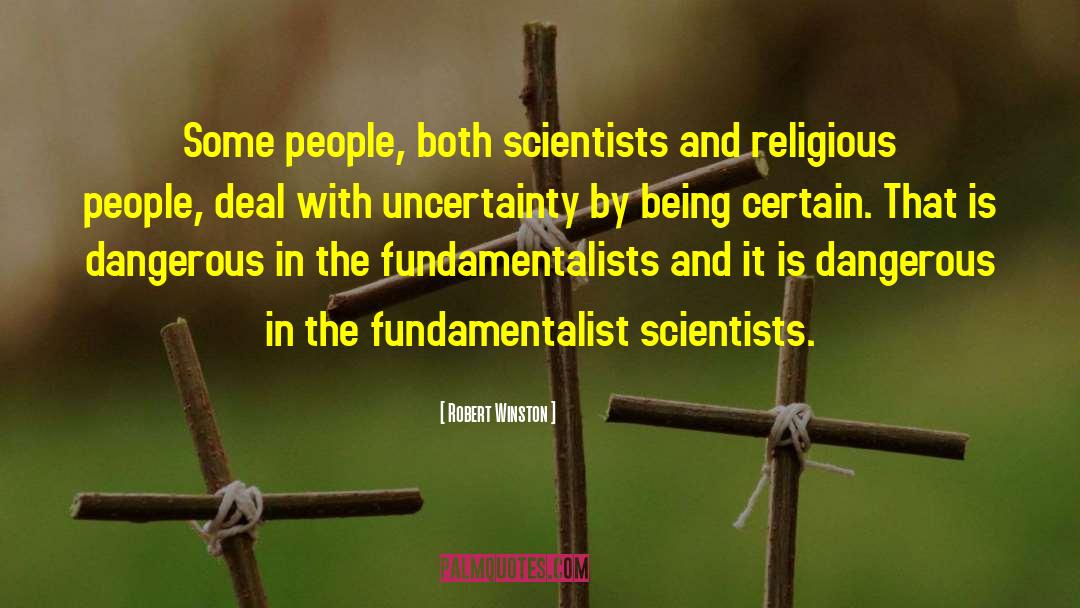 Religious People quotes by Robert Winston