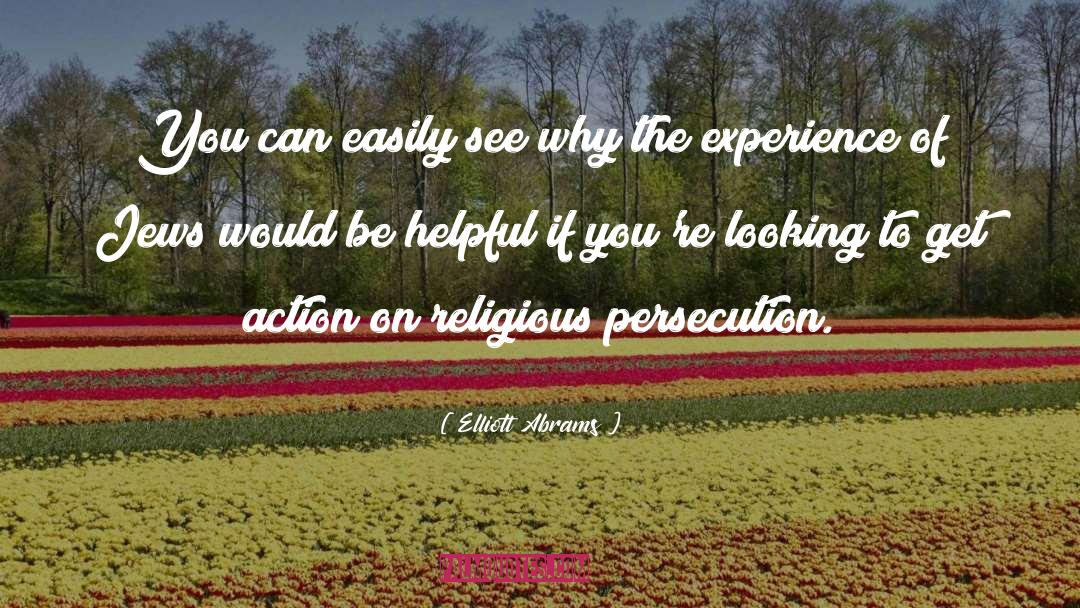 Religious Persecution quotes by Elliott Abrams