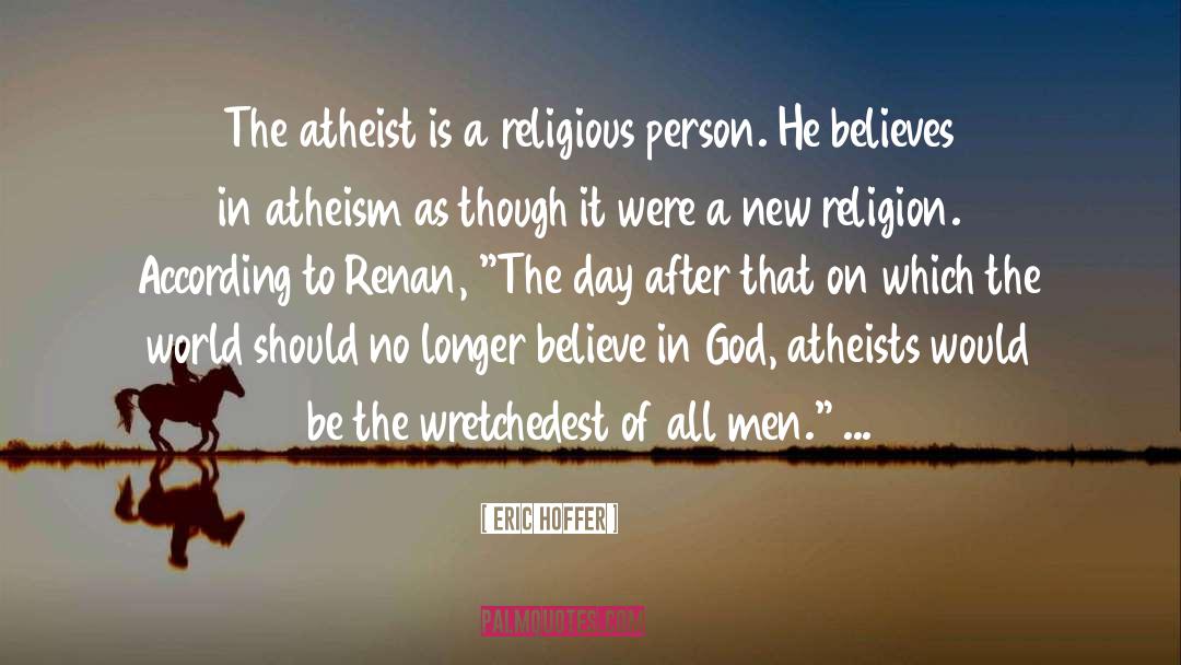 Religious Person quotes by Eric Hoffer