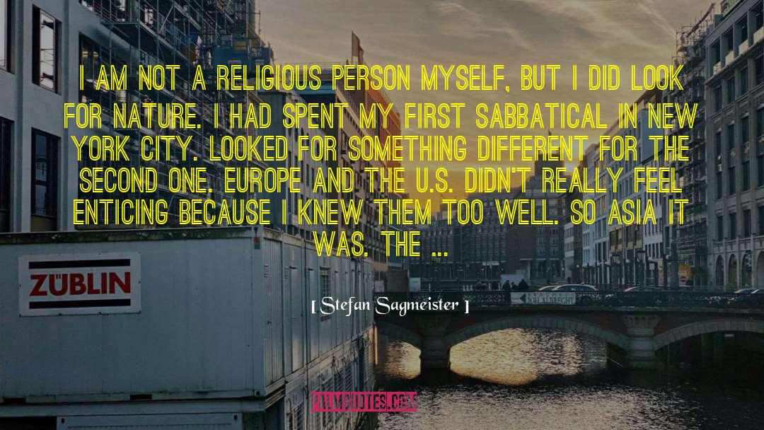 Religious Person quotes by Stefan Sagmeister
