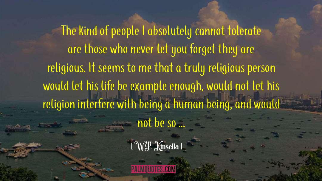 Religious Person quotes by W.P. Kinsella