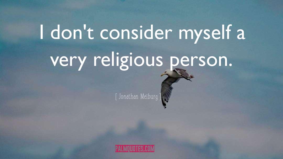 Religious Person quotes by Jonathan Meiburg