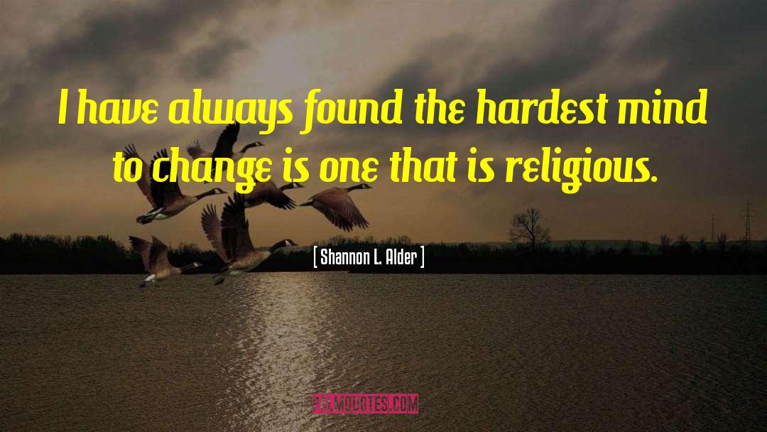 Religious Pluralism quotes by Shannon L. Alder
