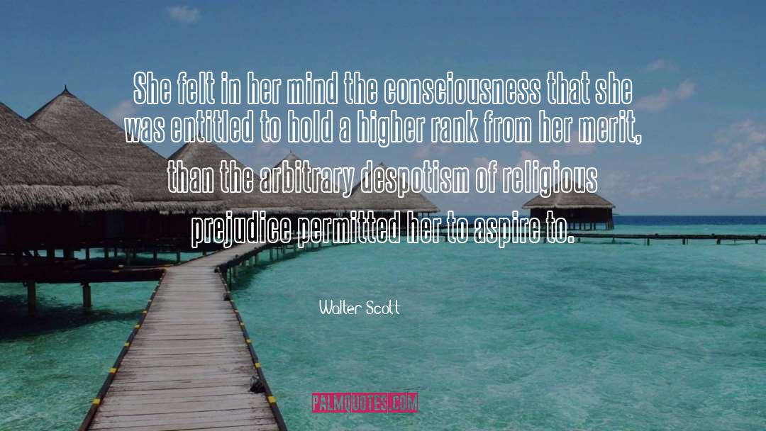 Religious Prejudice quotes by Walter Scott