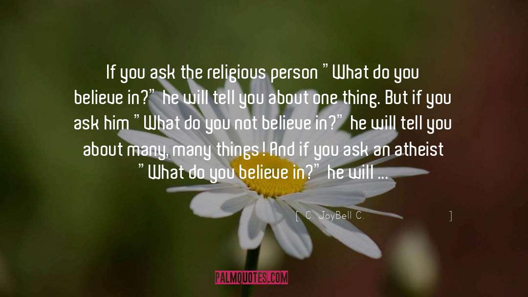 Religious quotes by C. JoyBell C.