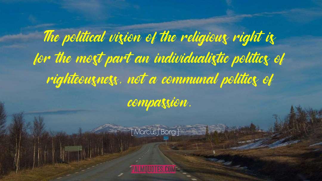 Religious Right quotes by Marcus J. Borg