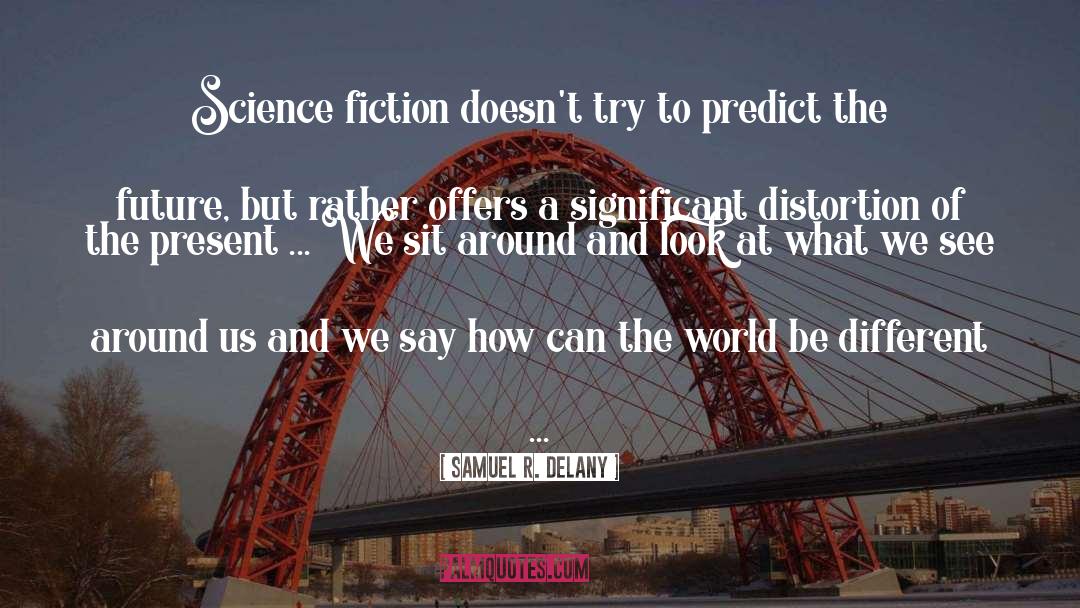 Religious Science Fiction quotes by Samuel R. Delany