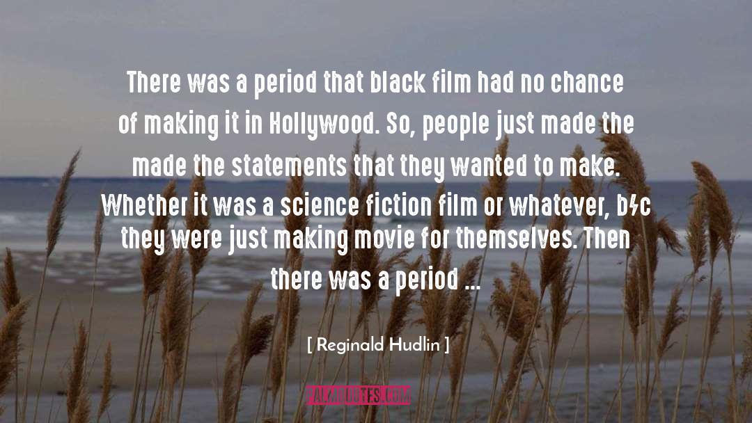 Religious Science Fiction quotes by Reginald Hudlin