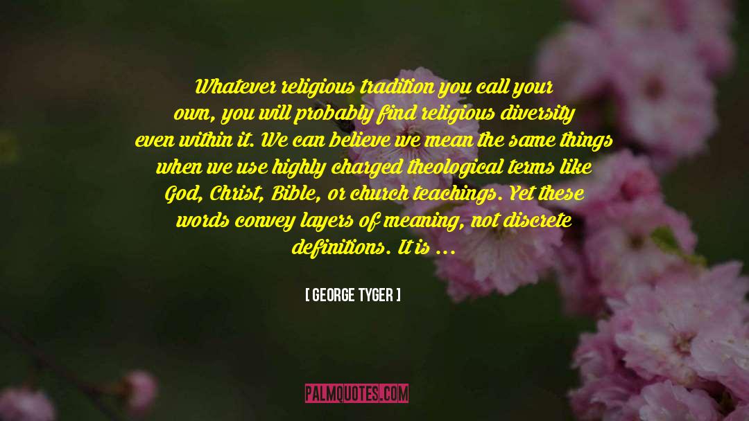 Religious Tradition quotes by George Tyger