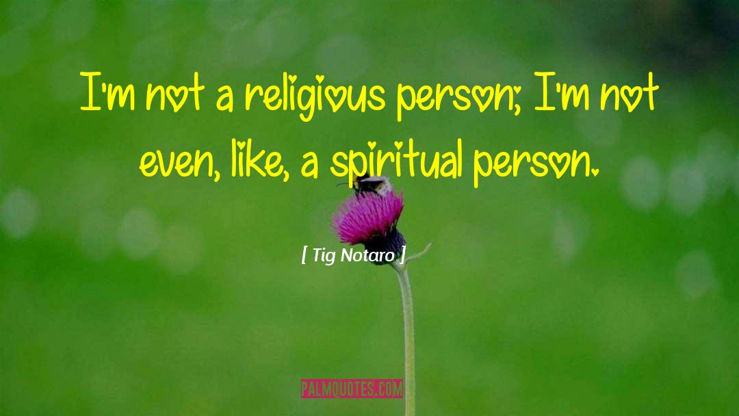 Religious Tradition quotes by Tig Notaro