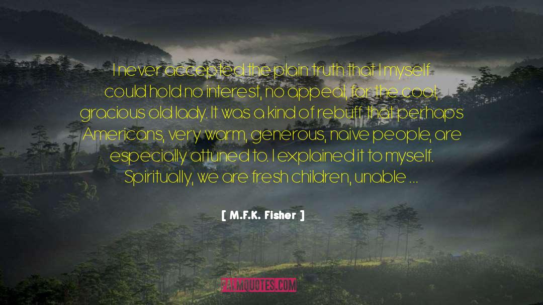 Religous Tolerance quotes by M.F.K. Fisher