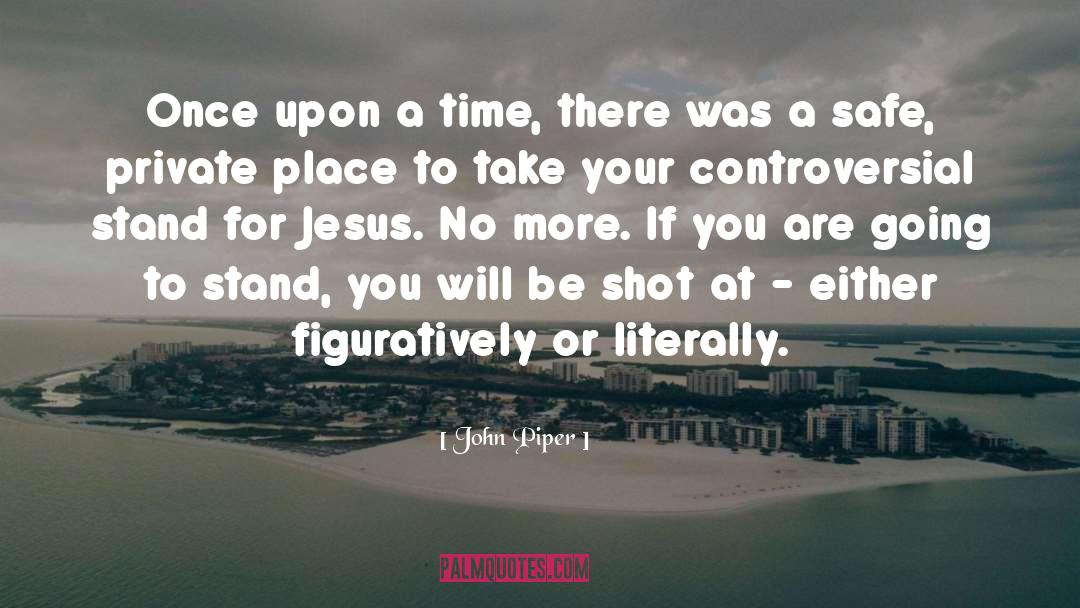 Relilgious Persecution quotes by John Piper