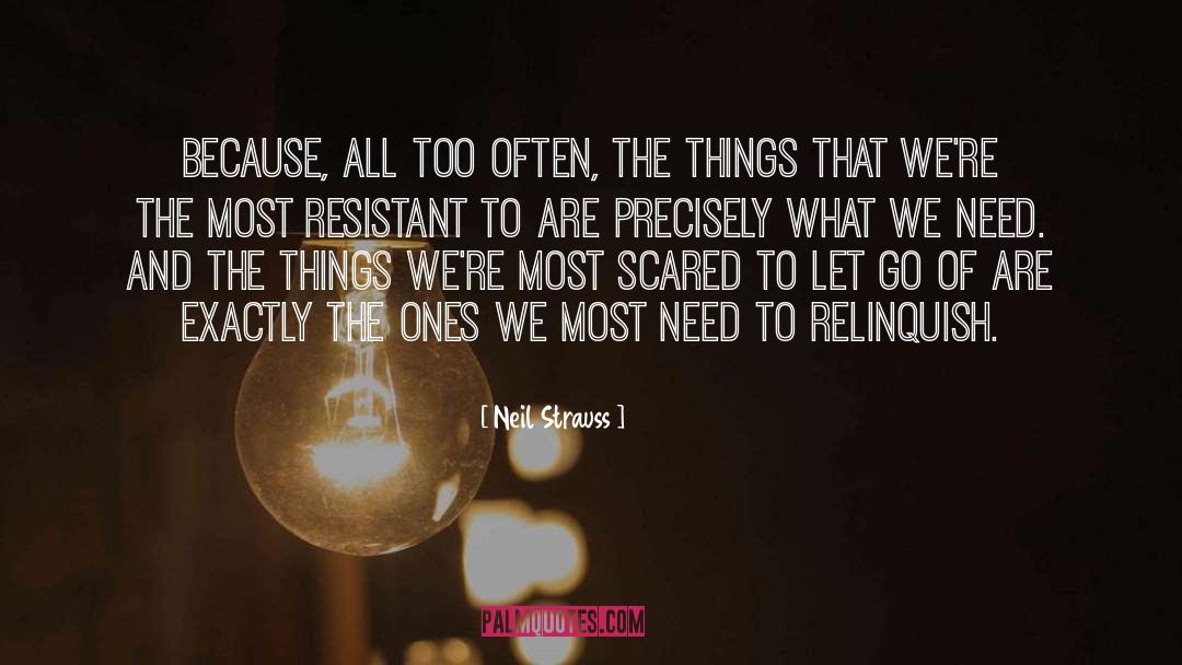 Relinquish quotes by Neil Strauss