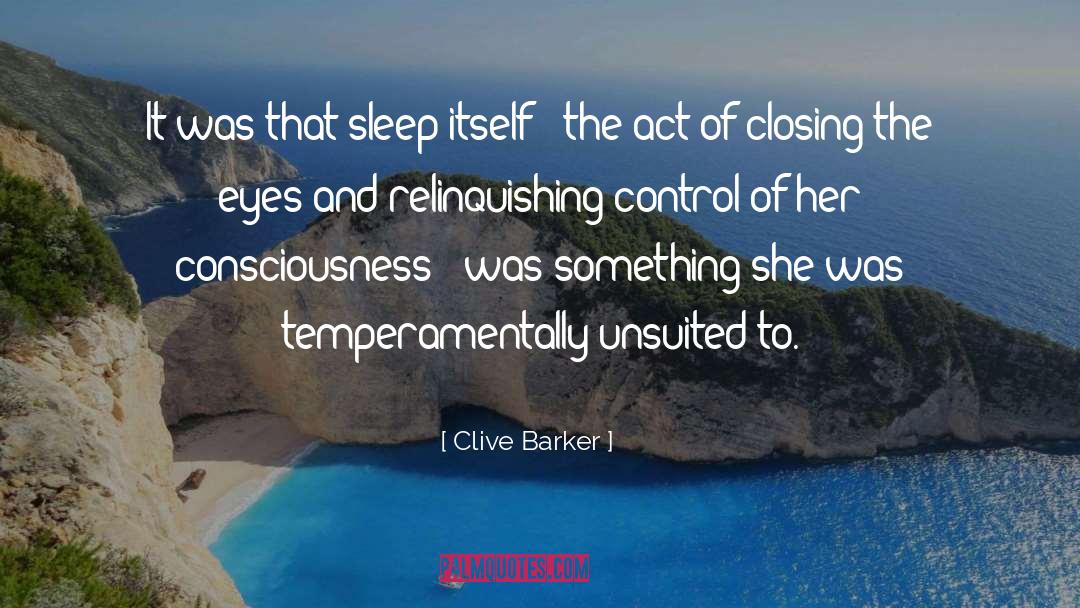 Relinquishing Control quotes by Clive Barker