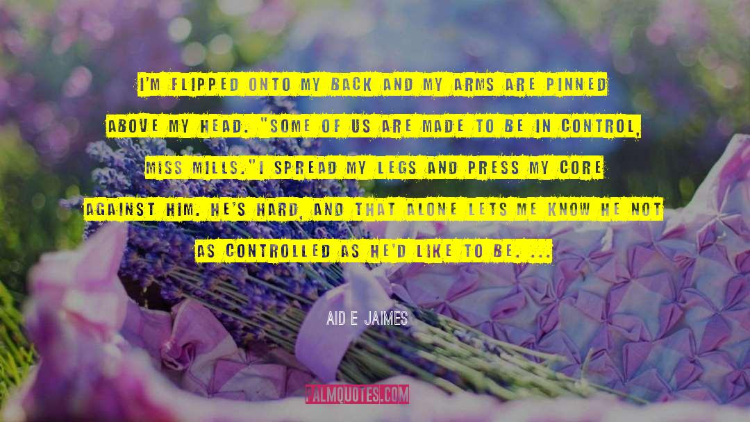 Relinquishing Control quotes by Aidèe Jaimes