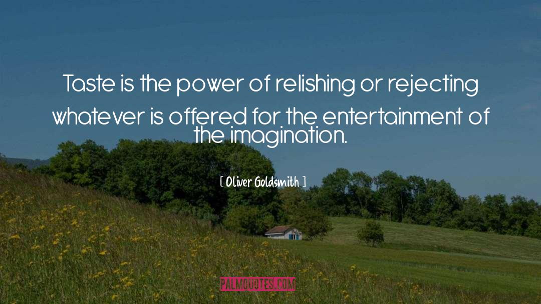 Relishing quotes by Oliver Goldsmith