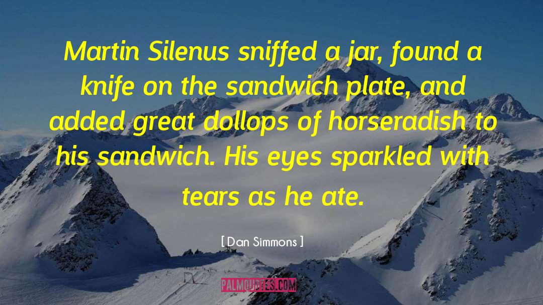 Relmynas Tears quotes by Dan Simmons