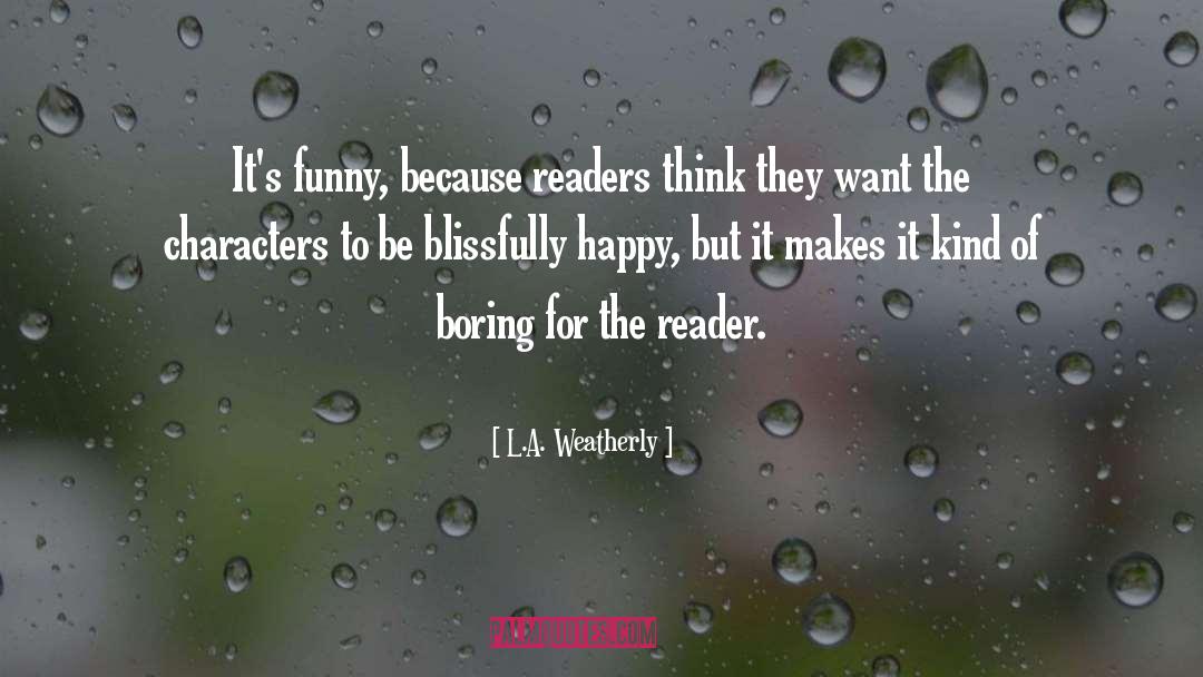 Reluctant Reader quotes by L.A. Weatherly