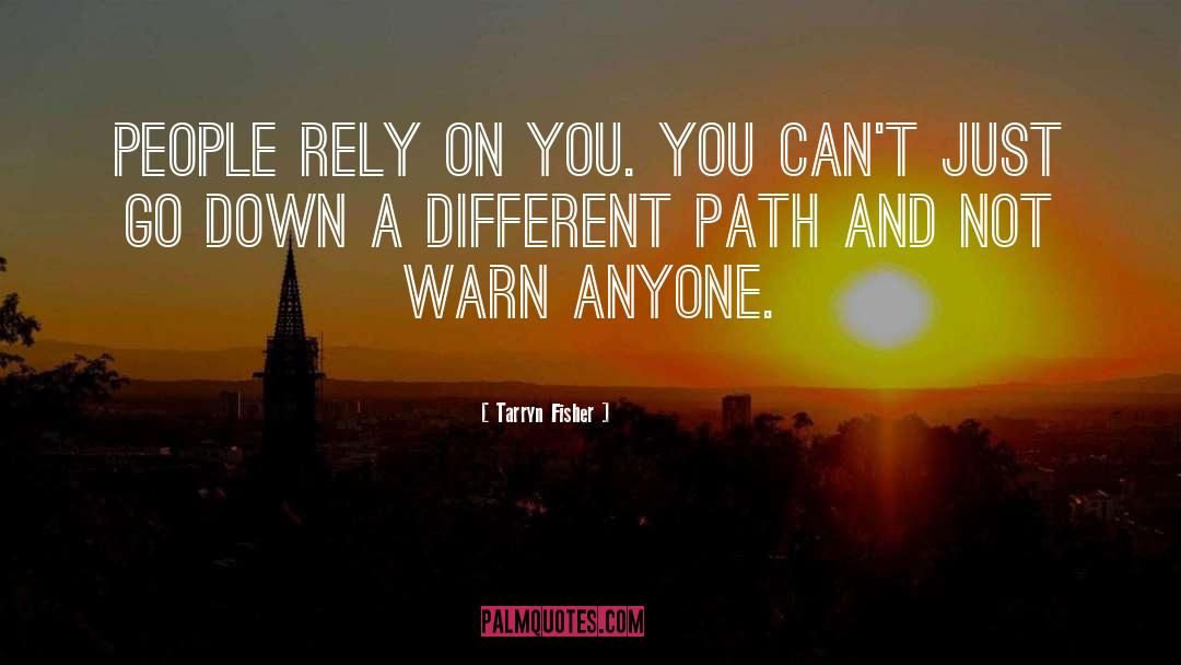 Rely On Yourself quotes by Tarryn Fisher