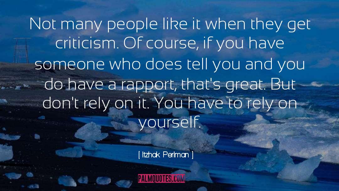 Rely On Yourself quotes by Itzhak Perlman