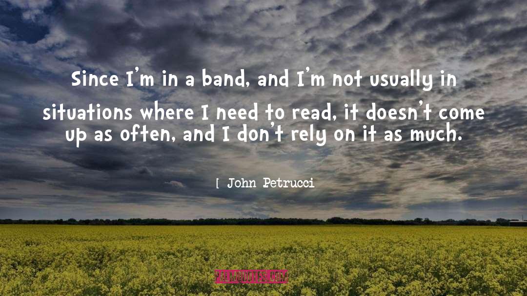 Rely On Yourself quotes by John Petrucci