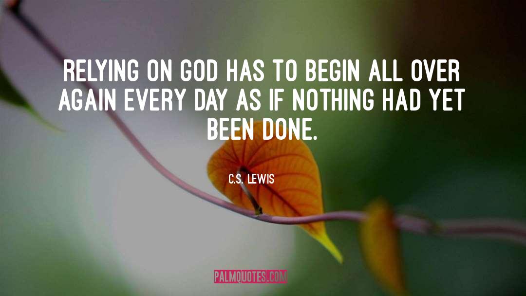 Relying On God quotes by C.S. Lewis