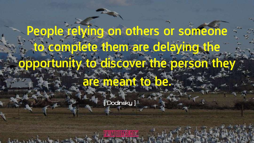 Relying On Others quotes by Dodinsky