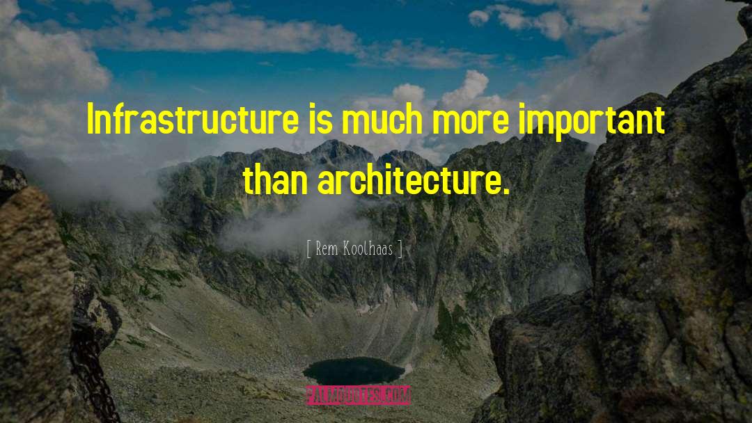 Rem quotes by Rem Koolhaas