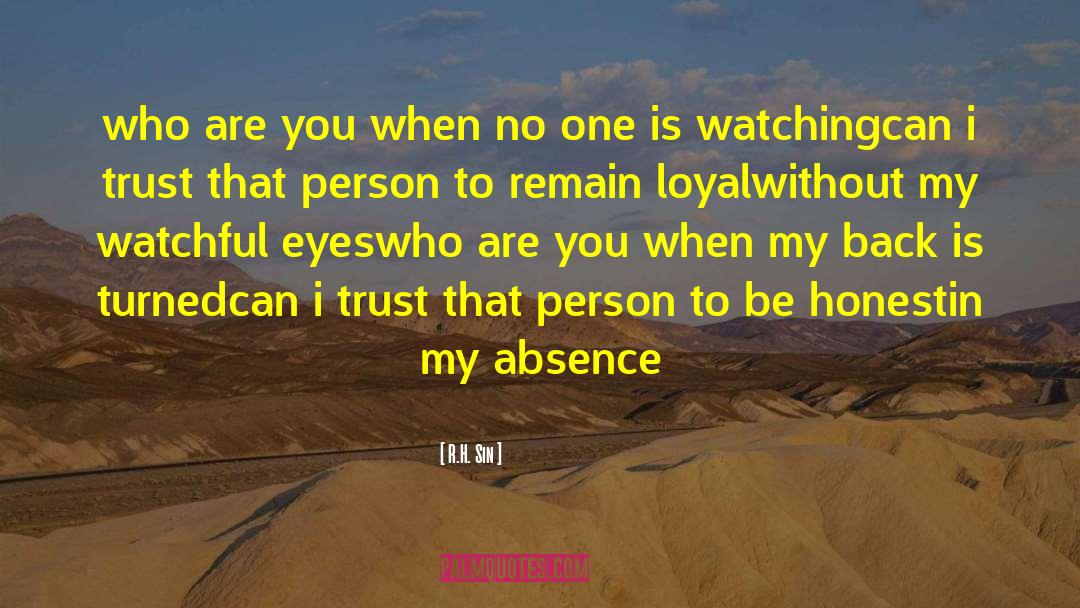 Remain Loyal quotes by R.H. Sin