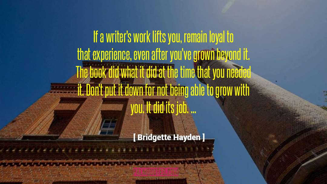 Remain Loyal quotes by Bridgette Hayden