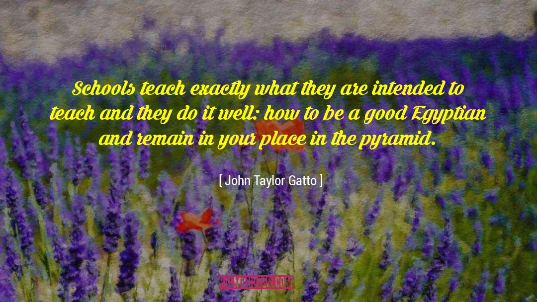 Remain Loyal quotes by John Taylor Gatto