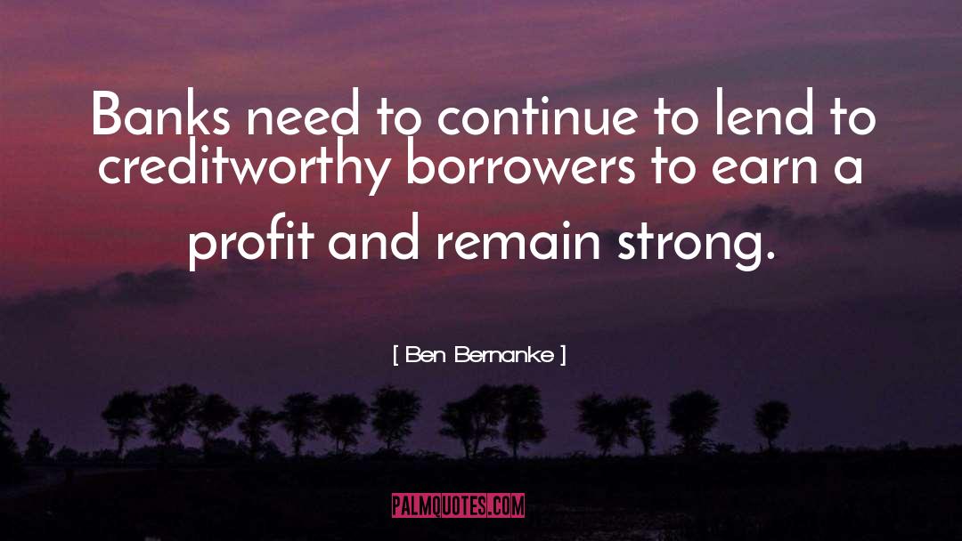 Remain Strong quotes by Ben Bernanke