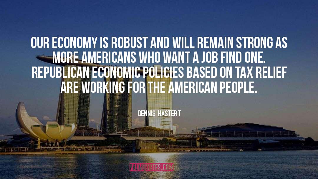 Remain Strong quotes by Dennis Hastert
