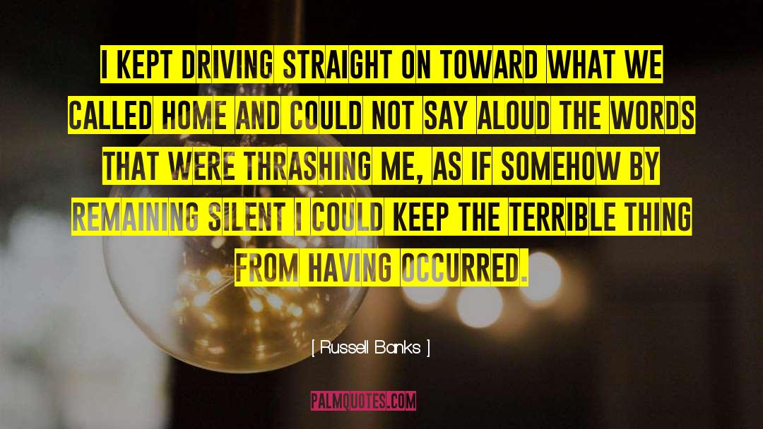 Remaining Silent quotes by Russell Banks