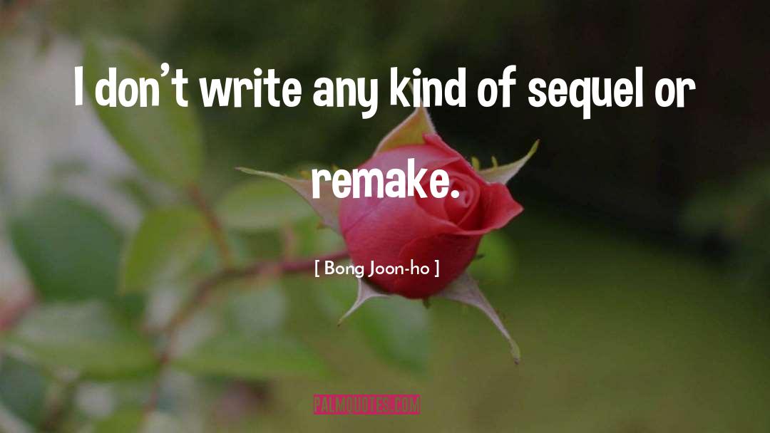 Remakes quotes by Bong Joon-ho