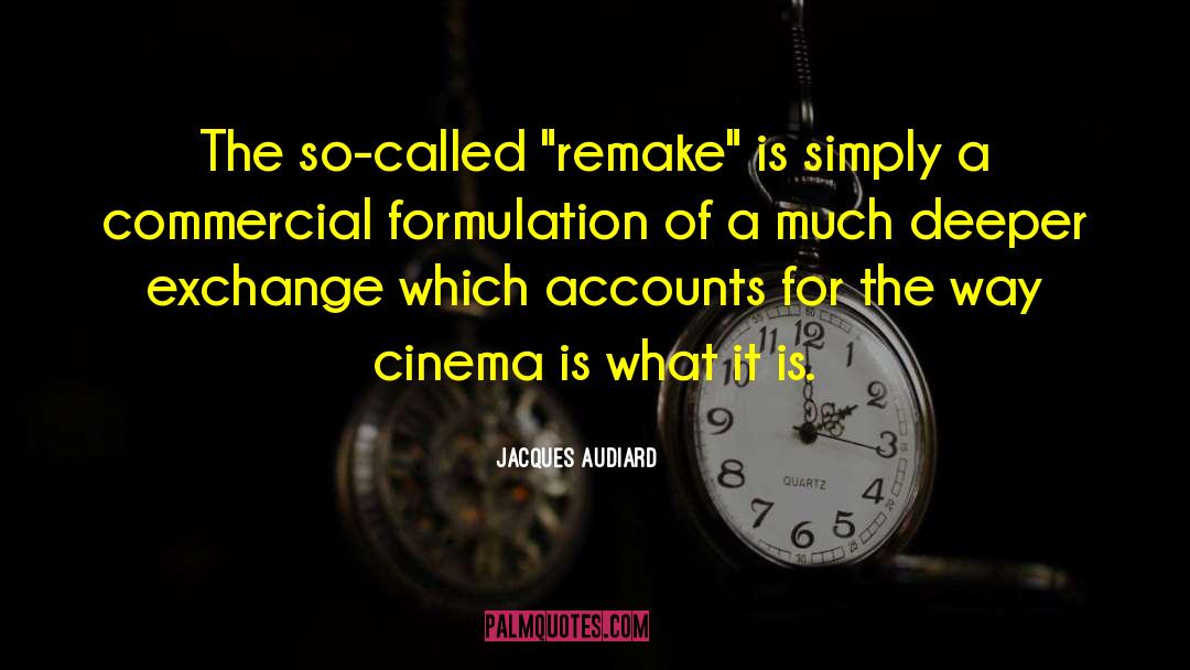 Remakes quotes by Jacques Audiard