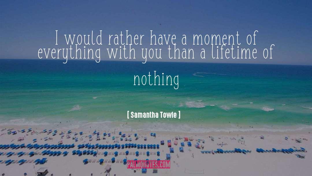 Remarkable Moment quotes by Samantha Towle
