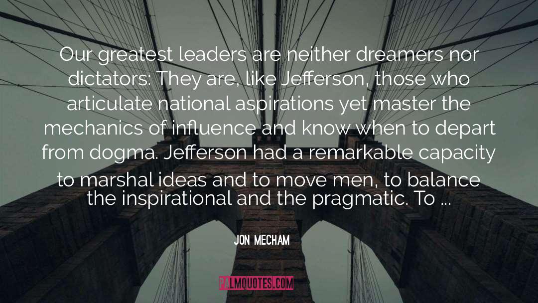 Remarkable quotes by Jon Mecham